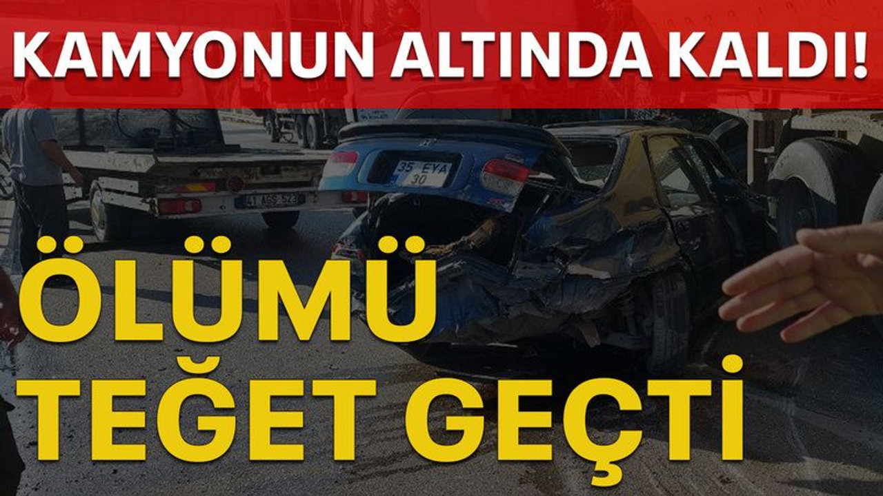 Kamyonun altında kaldı! Ölümü teğet geçti